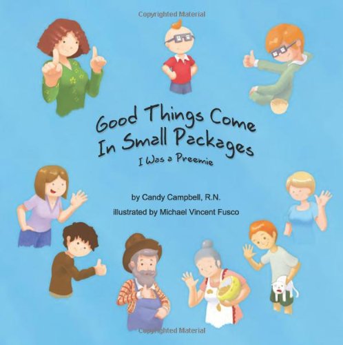 Cover for Candy Campbell · Good Things Come in Small Packages (I Was a Preemie) (Paperback Book) (2009)