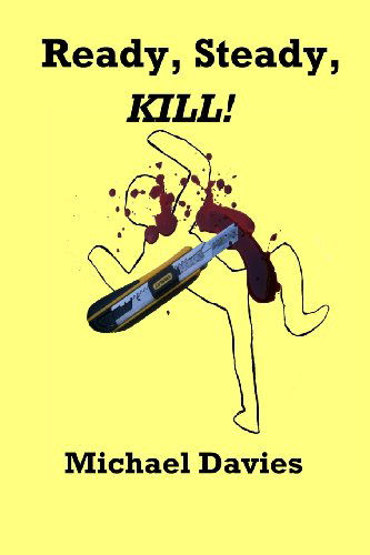 Cover for Michael Davies · Ready, Steady, Kill! (Paperback Book) (2013)