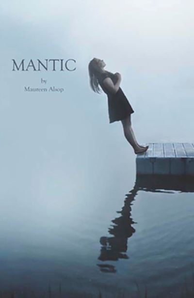 Cover for Maureen Alsop · Mantic (Paperback Book) (2013)