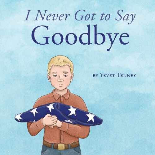 Cover for Yevet Tenney · I Never Got to Say Goodbye (Paperback Bog) (2013)