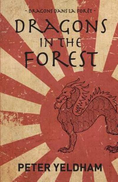 Cover for Peter Yeldham · Dragons in the Forest (Paperback Book) (2015)