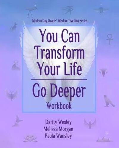 Cover for Melissa Morgan · You Can Transform Your Life Go Deeper (Paperback Book) (2017)