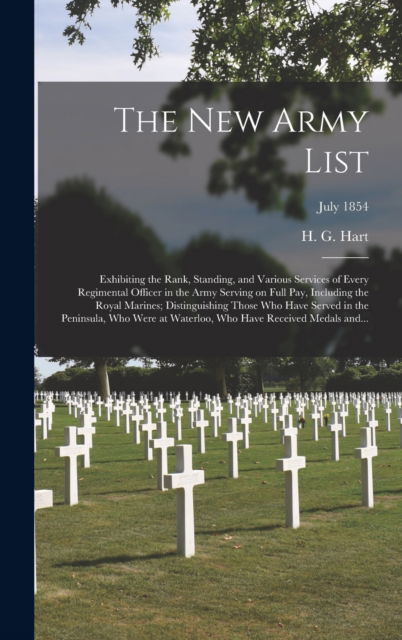 The New Army List - H G (Henry George) 1808-1878 Hart - Boeken - Legare Street Press - 9781013614514 - 9 september 2021