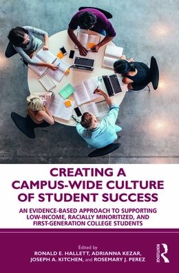 Creating a Campus-Wide Culture of Student Success: An Evidence-Based Approach to Supporting Low-Income, Racially Minoritized, and First-Generation College Students - Ronald E. Hallett - Kirjat - Taylor & Francis Ltd - 9781032581514 - maanantai 23. lokakuuta 2023