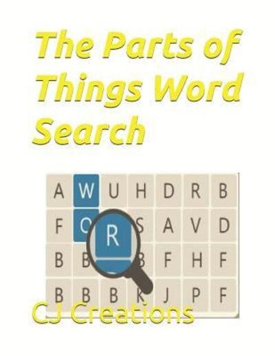 Cover for CJ Creations · The Parts of Things Word Search (Paperback Bog) (2019)
