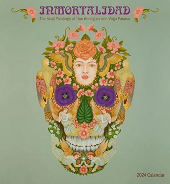 Cover for Tino Rodriguez · Inmortalidad: The Skull Paintings of Tino Rodriguez and Virgo Paraiso 2024 Wall Calendar (Paperback Book) (2023)