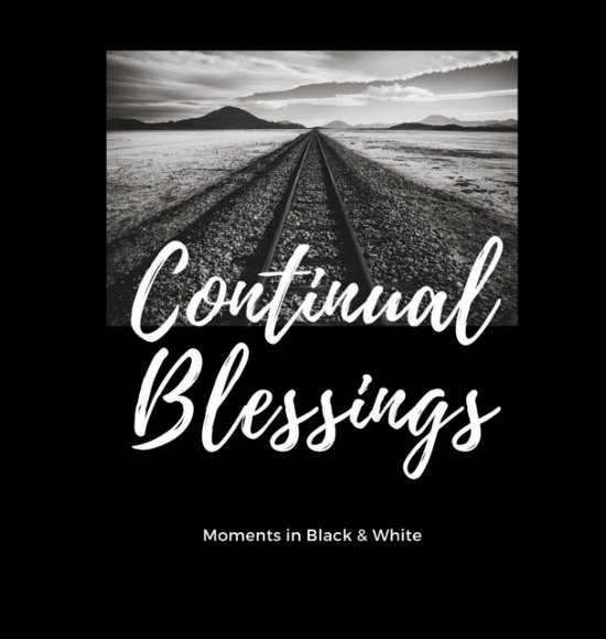 Cover for Kymberly K Larson · Continual Blessings - First Edition (Hardcover Book) (2020)