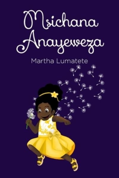 Cover for Miss Martha Lumatete · Msichana Anayeweza (Pocketbok) (2022)