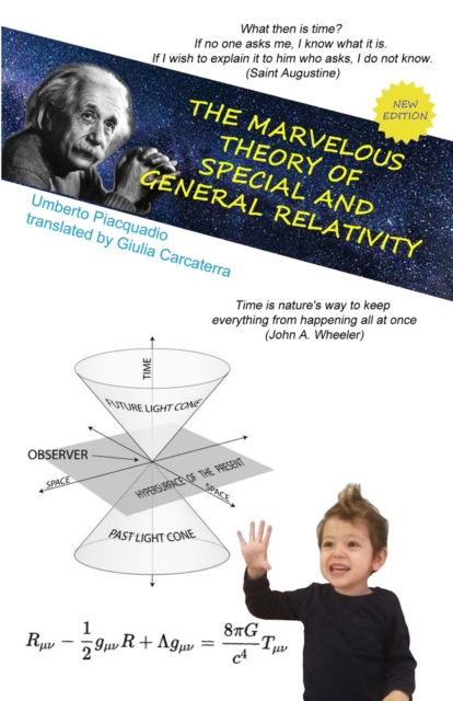 The Marvelous Theory of Special and General Relativity - Umberto Piacquadio - Bøger - Independently Published - 9781091230514 - 22. marts 2019