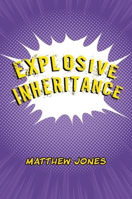 Cover for Matthew Jones · Explosive Inheritance (Pocketbok) (2021)