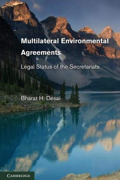 Cover for Desai, Bharat H. (Jawaharlal Nehru University) · Multilateral Environmental Agreements: Legal Status of the Secretariats (Paperback Bog) (2013)