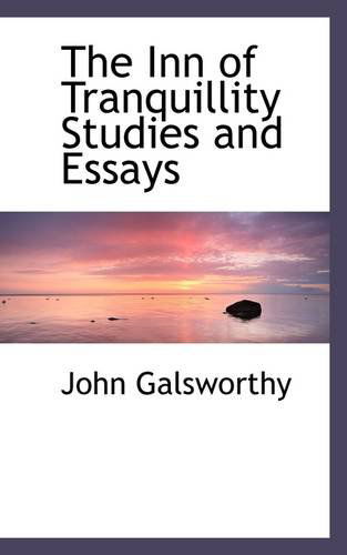 Cover for John Sir Galsworthy · The Inn of Tranquillity Studies and Essays (Paperback Book) (2009)