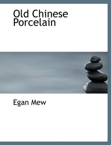 Cover for Egan Mew · Old Chinese Porcelain (Paperback Book) (2011)