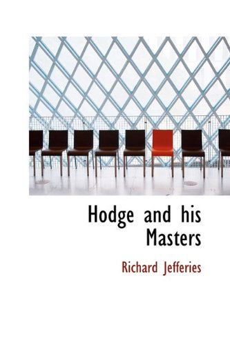 Cover for Richard Jefferies · Hodge and His Masters (Hardcover Book) (2009)