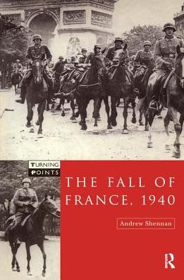 Cover for Andrew Shennan · The Fall of France 1940 - Turning Points (Hardcover Book) (2017)