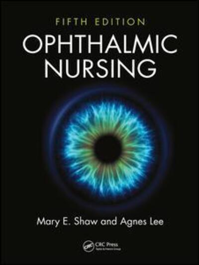 Cover for Shaw, Mary E. (University of Manchester, UK) · Ophthalmic Nursing (Gebundenes Buch) (2017)