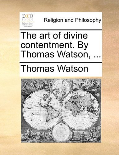 Cover for Thomas Watson · The Art of Divine Contentment. by Thomas Watson, ... (Taschenbuch) (2010)