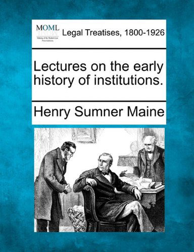 Cover for Henry Sumner Maine · Lectures on the Early History of Institutions. (Paperback Book) (2010)