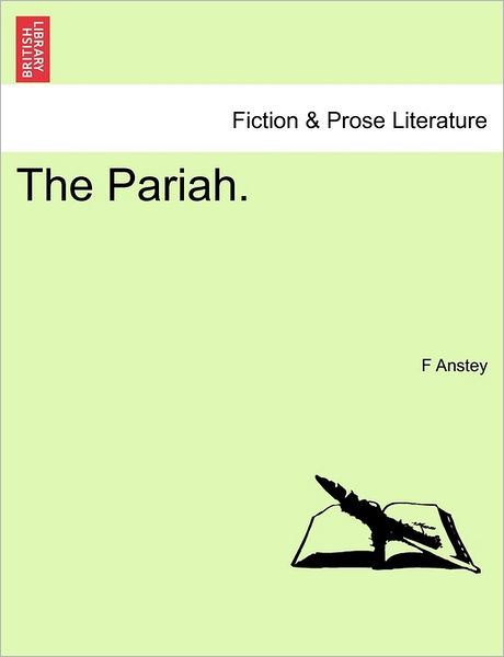 Cover for F Anstey · The Pariah. (Paperback Book) (2011)