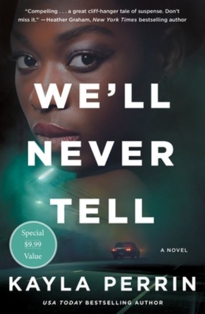 Cover for Kayla Perrin · We'll Never Tell: A Novel (Taschenbuch) (2022)