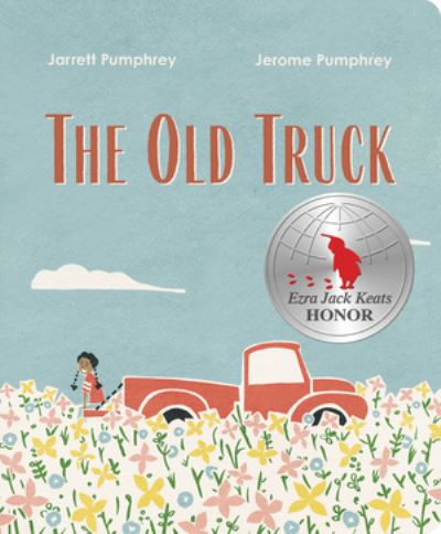 Cover for Jerome Pumphrey · The Old Truck (Board book) (2024)