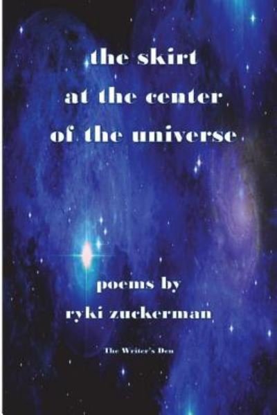 Cover for Zuckerman · The Skirt at the Center of the Universe (Taschenbuch) (2018)