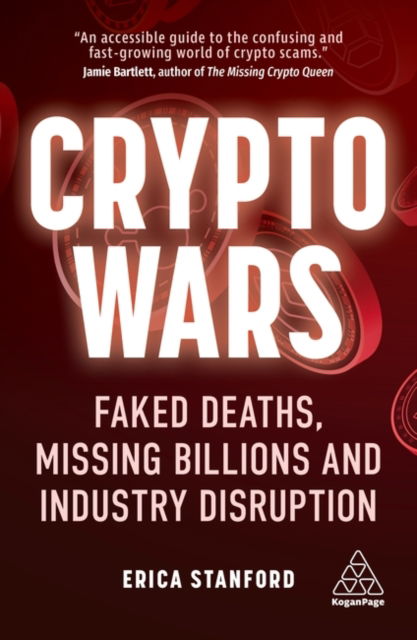 Cover for Erica Stanford · Crypto Wars: Faked Deaths, Missing Billions and Industry Disruption (Paperback Book) [2 Revised edition] (2023)