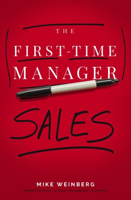 Cover for Mike Weinberg · The First-Time Manager: Sales - First-Time Manager Series (Pocketbok) (2023)