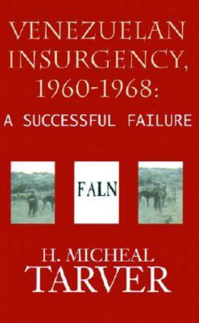 Cover for Hollis Micheal Tarver Denova · Venezuelan insurgency, 1960-1968 (Book) (2001)