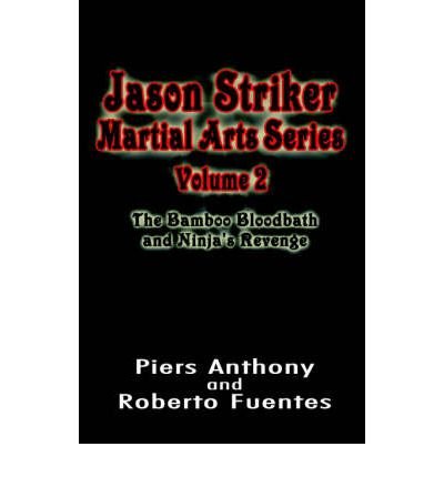 Cover for Roberto Fuentes · Jason Striker Martial Arts Series Volume 2: the Bamboo Bloodbath and Ninja's Revenge (Paperback Book) (2001)
