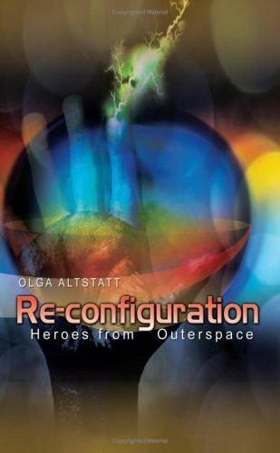 Cover for Olga Altstatt · Re-configuration: Heroes from Outerspace (Taschenbuch) (2002)