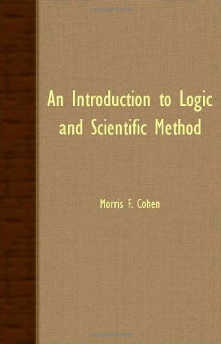 Cover for Morris F. Cohen · An Introduction to Logic and Scientific Method (Taschenbuch) (2007)