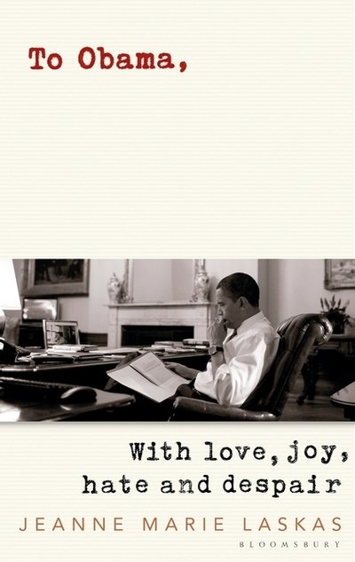 Cover for Laskas Jeanne Marie · To Obama - With Love  Joy  Hate and Despair (N/A) (2018)