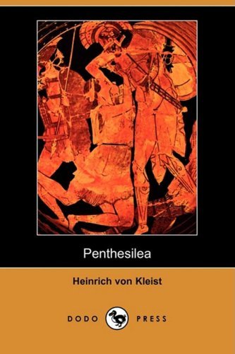 Cover for Heinrich Von Kleist · Penthesilea (Dodo Press) (German Edition) (Paperback Bog) [German edition] (2009)