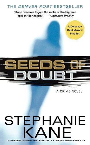 Cover for Stephanie Kane · Seeds of Doubt: a Crime Novel (Paperback Book) (2007)