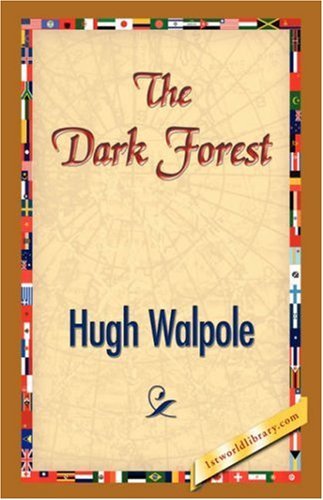 Cover for Hugh Walpole · The Dark Forest (Paperback Book) (2007)