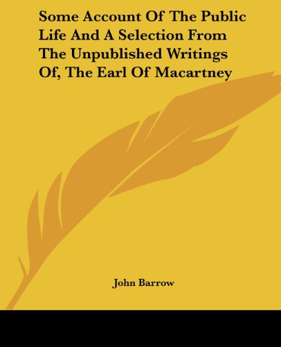 Cover for John Barrow · Some Account of the Public Life and a Selection from the Unpublished Writings Of, the Earl of Macartney (Paperback Book) (2007)