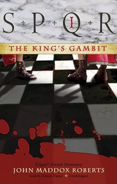 Cover for John Maddox Roberts · SPQR I: The King's Gambit (N/A) (2009)