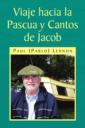 Cover for J. Paul [pablo] Lennon · Viaje Hacia La Pascua Y Cantos De Jacob (Paperback Book) [Spanish, 1st edition] (2008)