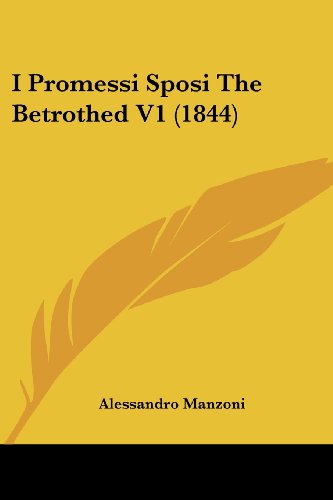 Cover for Alessandro Manzoni · I Promessi Sposi the Betrothed V1 (1844) (Paperback Book) (2008)