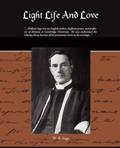 Cover for W. R. Inge · Light Life and Love (Pocketbok) (2008)