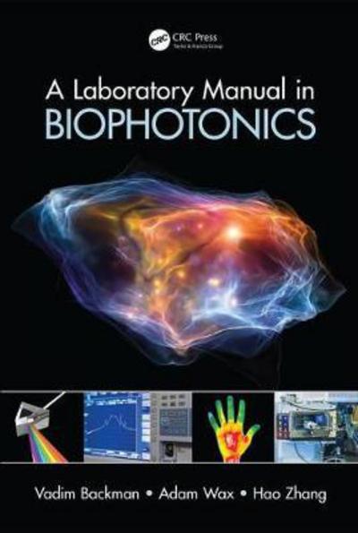 Cover for Vadim Backman · A Laboratory Manual in Biophotonics (Hardcover Book) (2018)