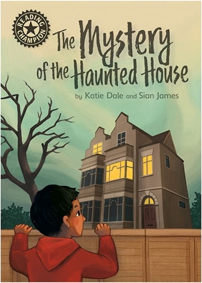 Cover for Katie Dale · Reading Champion: The Mystery of the Haunted House: Independent Reading 12 - Reading Champion (Hardcover Book) (2020)