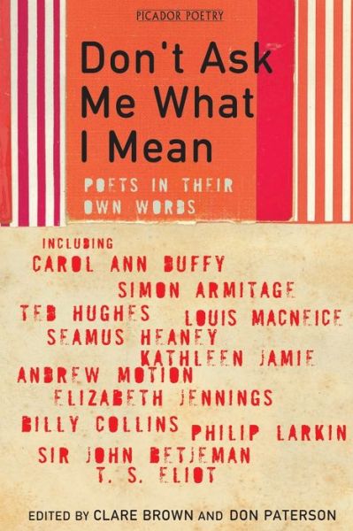 Cover for Don Paterson · Don't Ask Me What I Mean: Poets In Their Own Words (Paperback Book) (2012)