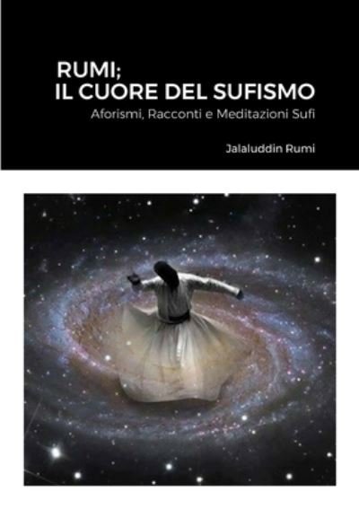 Cover for Jalaluddin Rumi · Rumi; Il Cuore Del Sufismo (Paperback Bog) (2023)