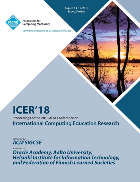 Cover for Icer · Icer '18: Proceedings of the 2018 ACM Conference on International Computing Education Research (Paperback Book) (2018)