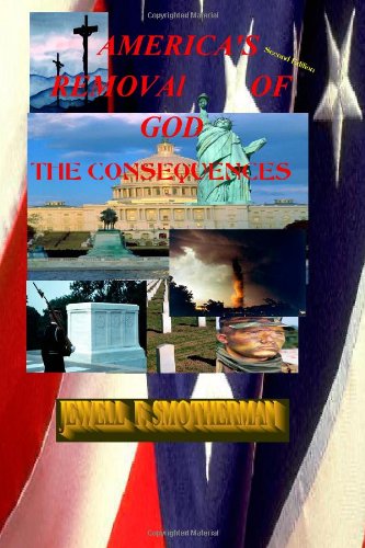 Cover for Jewell F. Smotherman · America's Removal of God: the Consequences (Paperback Book) (2010)