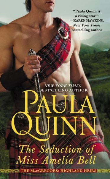 Cover for Paula Quinn · The Seduction of Miss Amelia Bell: Number 1 in series - Macgregors: Highland Heirs (Paperback Book) (2014)