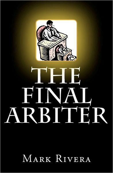 Cover for Mark Rivera · The Final Arbiter (Pocketbok) (2011)