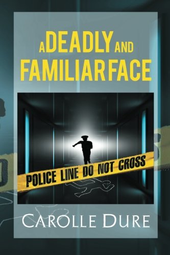 Cover for Carolle Dure · A Deadly and Familiar Face (Paperback Book) (2012)